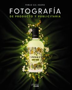 fotografia de producto y publicitaria-pablo gil-9788441544307