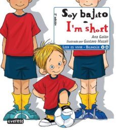 soy bajito = i m, short (leer es vivir) (ed. bilingue español-ing les)-ana galan-9788444145907