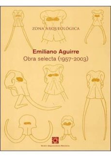 zona arqueologica, 2: emiliano aguirre: obra selecta (1957-2003) (ed. multilingue castellano-frances-ingles-ruso)-enrique baquedano perez-susana rubio jara-9788445126707