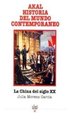 la china del siglo xx-julia moreno garcia-9788446002307