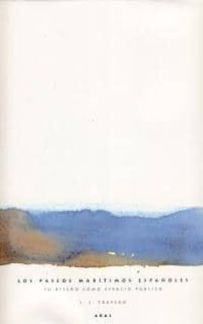 paseos maritimos españoles: su diseño como espacio politico-juan jesus trapero-9788446008507