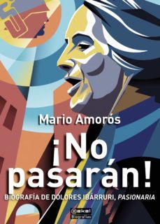 ¡no pasaran! biografia de dolores ibarruri, pasionaria-9788446051107