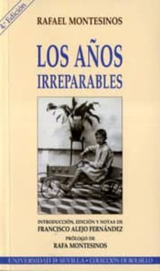 los años irreparables (4ª ed.)-rafael montesinos-9788447208807