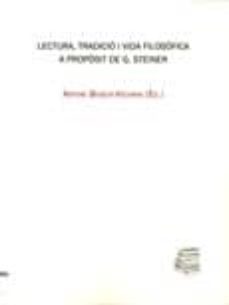 lectura tradicio i vida filosofica a proposit de george steiner-9788447710607