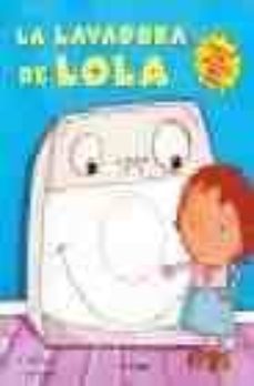 la lavadora de lola (libros sorpresa)-9788448009007