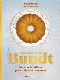 todo sobre los bundt (ebook)-bea roque-9788448040413