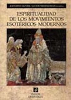 espiritualidad de los movimientos esotericos modernos-antoine faivre-jacob needleman-9788449309007