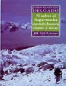 si subes al sagarmatha cuando humea viento y nieve-9788461145607
