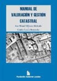 manual de valoracion y gestion catastral-carlos cuesta hernandez-jose manuel villanova redondo-9788461293407