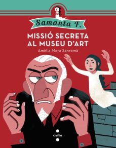 (pe) missio secreta al museu d art-amelia mora sanroma-9788466137607