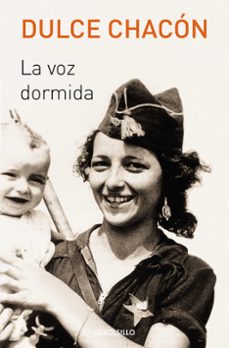 la voz dormida-dulce chacon-9788466332507