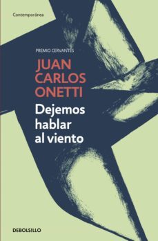 dejemos hablar al viento (ebook)-juan carlos onetti-9788466336307