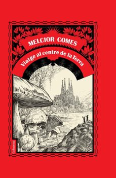viatge al centre de la terra-melcior comes-9788466408707