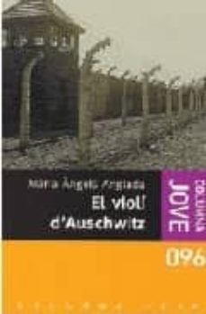 el violi d auschwitz-maria angela jimenez-9788466410007