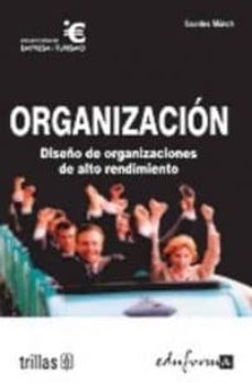 organización. diseño de organizaciones de alto rendimiento-lourdes munch galindo-9788466573207