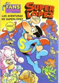 superlopez fans 1: las aventuras de superlopez-9788466607407