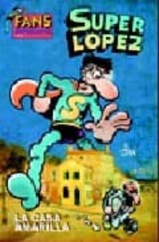 super lopez nº 46: la casa amarilla-9788466626507