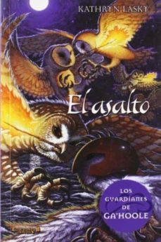 el asalto: los guardianes de ga hoole 4-kathryn lasky-9788466628907