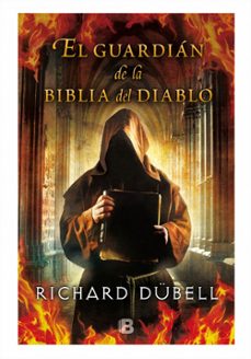 el guardian de la biblia del diablo-richard dubell-9788466657907