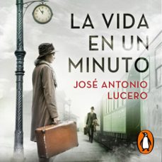 la vida en un minuto (audiolibro)-jose antonio lucero-9788466669207