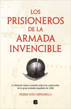 los prisioneros de la armada invencible (ebook)-pedro luis chinchilla-9788466674607