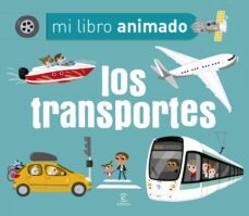 los transportes. mi libro animado-9788467045307