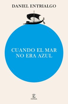 cuando el mar no era azul (ebook)-daniel entrialgo-9788467077407
