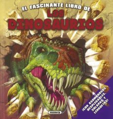 los dinosaurios (el fascinante libro de)-9788467712407