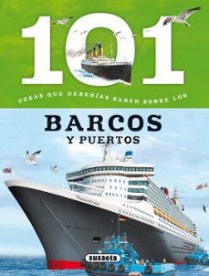 101 cosas que deberias saber sobre los barcos y puertos-9788467734607