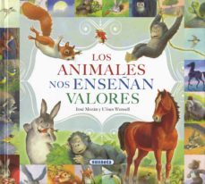 los animales nos enseñan valores-jose moran-9788467738407