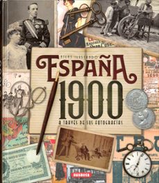 españa 1900 a traves de sus fotografias-9788467770407