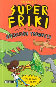 operacion trompeta (superfriki)-jess bradley-9788467799507