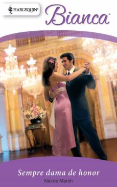 sempre dama de honor (ebook)-nicola marsh-9788468702407