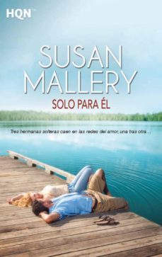 solo para él-susan mallery-9788468712307