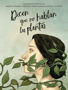 dicen que no hablan las plantas-raquel lanseros-fernando marias-9788469886007