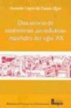 diccionario de seudonimos periodisticos españoles del siglo xx-antonio lopez de zuazo algar-9788470742507