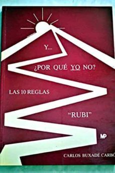 y x por que yo no ?: las 10 reglas "rubi"-carlos buxade carbo-9788471144607