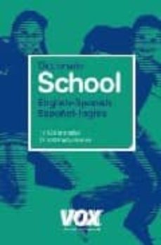 diccionario school senglish-spanish / español-ingles-9788471538307