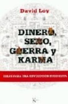 dinero, sexo, guerra y karma: ideas para una revolucion buddhista-9788472456907