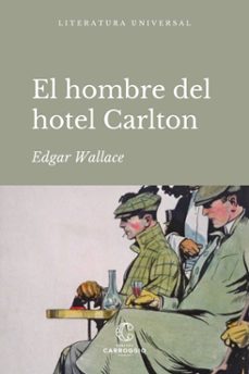 el hombre del hotel carlton (ebook)-edgar wallace-9788472547407