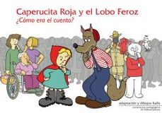 caperucita roja y el lobo feroz ¿como era el cuento?-9788472909007
