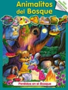 perdidos en el bosque (animalitos del bosque)-9788472977907