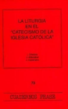 la liturgia en el catecismo de la iglesia catolica-aldazabal larrañaga, jose oñatibia-9788474673807