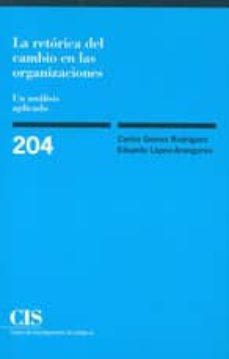 la retorica del cambio en las organizaciones: un analisis aplicad do-9788474763607