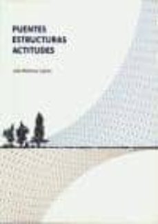 puentes, estructuras, actitudes-julio martinez calzon-9788475067407
