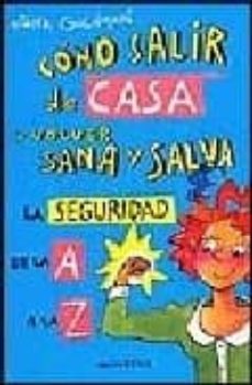 como salir de casa y volver sana y salva: la seguridad de la a a la z-9788475158907