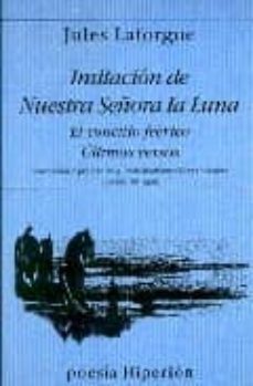imitacion de nuestra señora de la luna;  el concilio feerico; ult imos versos-9788475174907