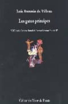 los gatos principes: 1998-2001 (vii premio internacional de poesi a generacion del 27)-luis antonio de villena-9788475225807
