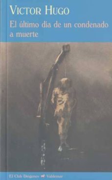 el ultimo dia de un condenado a muerte-victor hugo-9788477026907