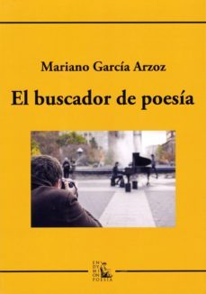 el buscador de poesias-mariano garcia arzoz-9788477316107